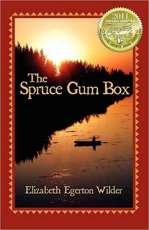 The Spruce Gum Box de Elizabeth Egerton Wilder