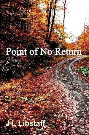 Point of No Return de J. L. Libstaff