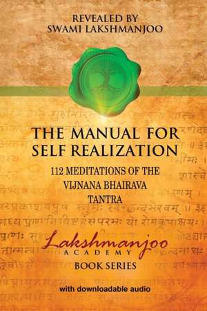 The Manual for Self Realization de Swami Lakshmanjoo