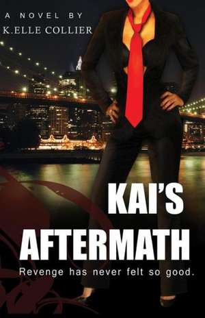 Kai's Aftermath: Part Two de K. Elle Collier