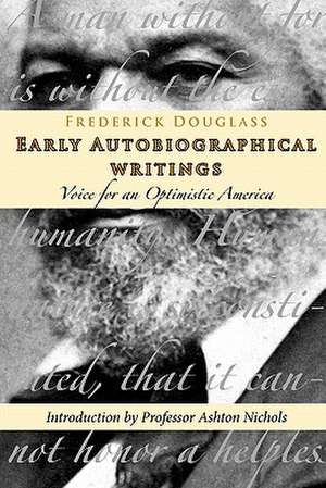 Frederick Douglass Autobiographical Writings de Ashton Brookes Nichols