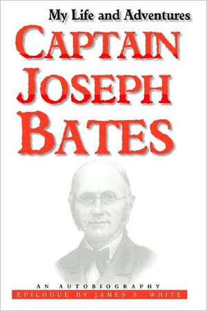 My Life and Adventures: An Autobiography de Joseph Bates