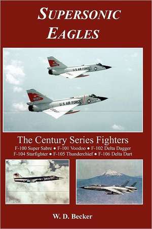 Supersonic Eagles de W. D. Becker