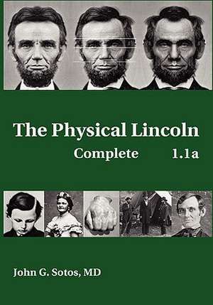 The Physical Lincoln Complete de John G. Sotos