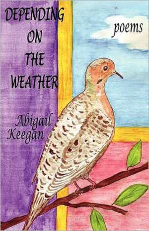 Depending on the Weather de Abigail Keegan