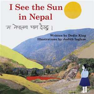 I See the Sun in Nepal de Dedie King