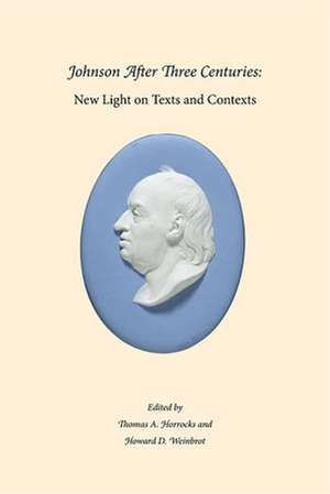 Johnson After Three Centuries – New Light on Texts and Contexts de Thomas A. Horrocks