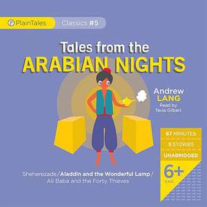 Tales from the Arabian Nights: Sheherezade/Aladdin and the Wonderful Lamp/Ali Baba and the Forty Thieves de Andrew Lang