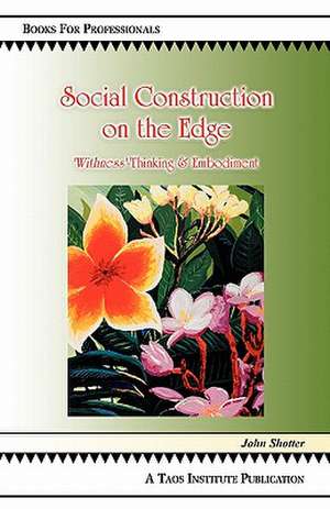 Social Construction on the Edge de John Shotter