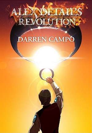 Alex Detail's Revolution de Darren Campo