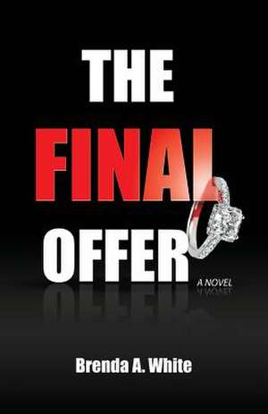 The Final Offer de Brenda A. White