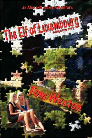 The Elf of Luxembourg de Tom Weston