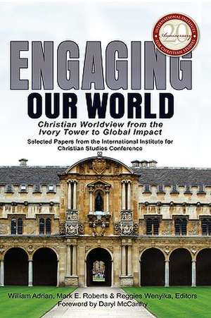 Engaging Our World: Selected Papers from the 20th-Anniversary Conference of the de William B. Adrian