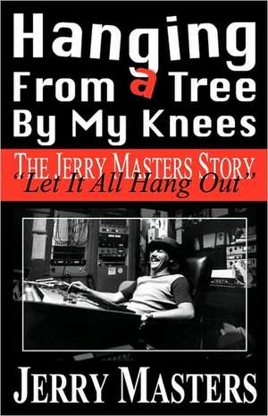 Hanging from a Tree by My Knees de Jerry Lee Masters