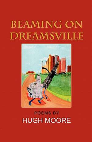 Beaming on Dreamsville de Hugh Moore