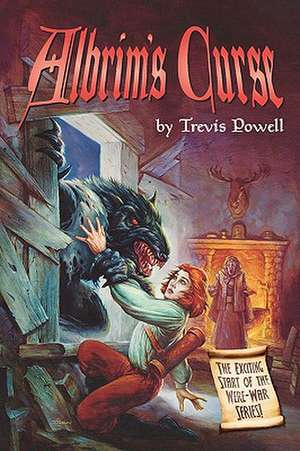 Albrim's Curse de Trevis Powell