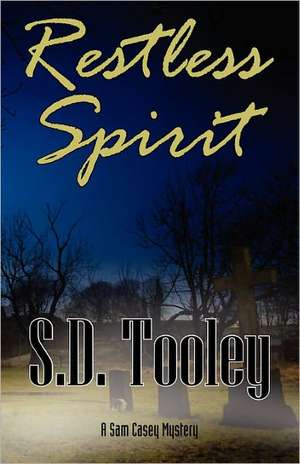 Restless Spirit de S. D. Tooley