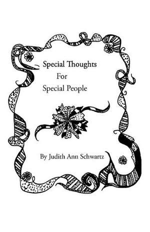 Special Thoughts for Special People: You Can Eat Treats, Enjoy Your Food, and Lose Weight de Judith Ann Schwartz