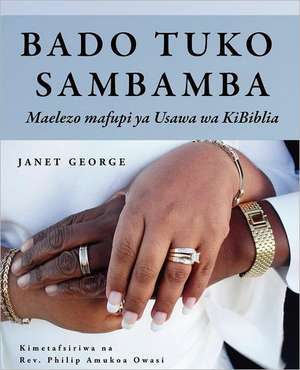 Bado Tuko Sambamba de Janet George