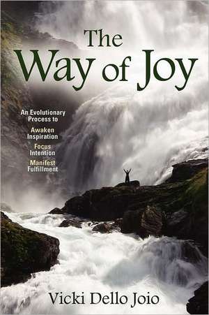 The Way of Joy de Vicki Dello Joio