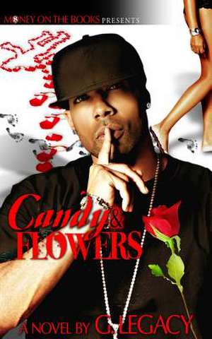 Candy & Flowers de G. Legacy