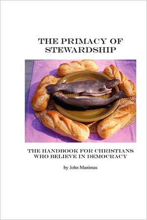 The Primacy of Stewardship de John Manimas