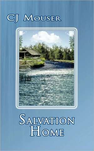 Salvation Home de Cj Mouser