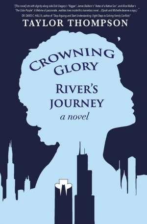 Crowning Glory River's Journey de Taylor Thompson