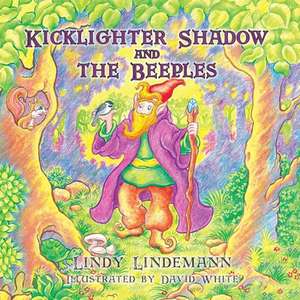 Kicklighter Shadow and the Beeples de Lindy Lindemann