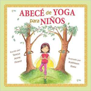 Abece de Yoga Para Ninos de Teresa Anne Power