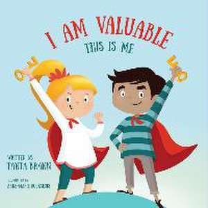 I Am Valuable This Is Me de Tanja Brann