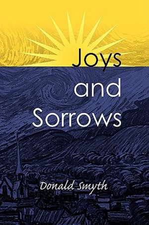 Joys and Sorrows de Donald Smyth