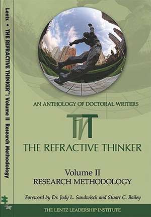 The Refractive Thinker, Volume Two: Research Methodology de Cheryl A. Lentz