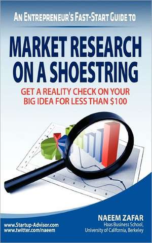 Market Research on a Shoestring de Naeem Zafar