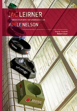 Jac Leirner in Conversation With/En Conversacion Con Adele Nelson de Robert Storr