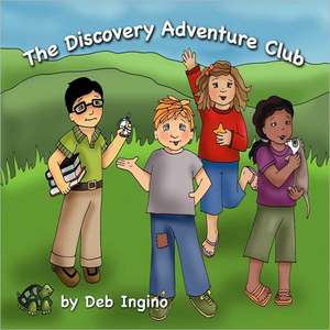 The Discovery Adventure Club de Deb Ingino