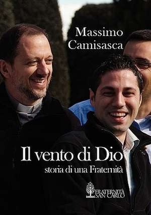 Il vento di Dio de Massimo Camisasca