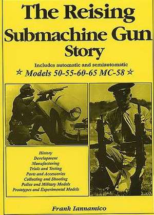 The Reising Submachine Gun Story