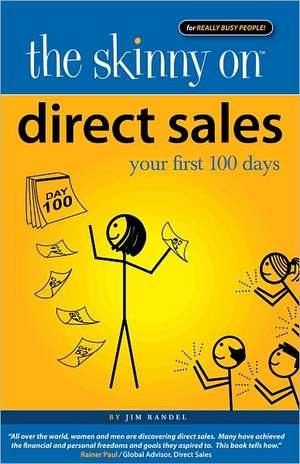 Direct Sales: Your First 100 Days de Jim Randel