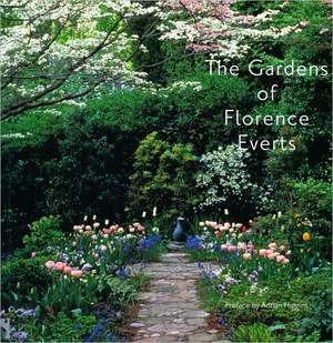 The Gardens of Florence Everts de Adrian Higgins