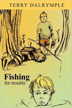 Fishing for Trouble de Terry Dalrymple