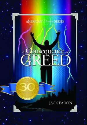 A Consequence of Greed de Jack Eadon