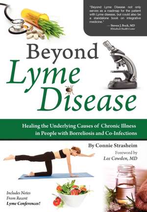 Beyond Lyme Disease de Connie Strasheim