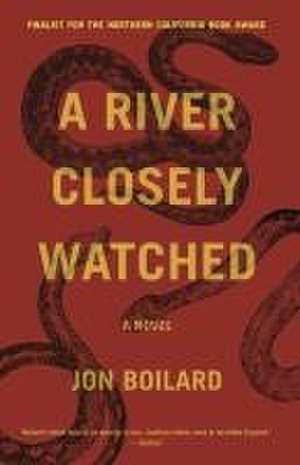 A River Closely Watched de Jon Boilard