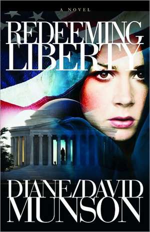 Redeeming Liberty de Diane and David Munson