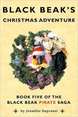 Black Beak's Christmas Adventure de Jennifer Sopranzi