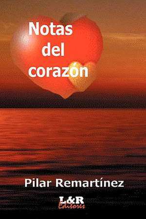 Notas del Corazon de Pilar Remartnez