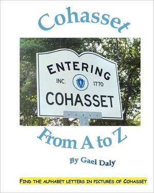 Cohasset from A to Z de Gael Daly