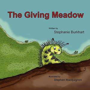 The Giving Meadow de Stephanie Burkhart