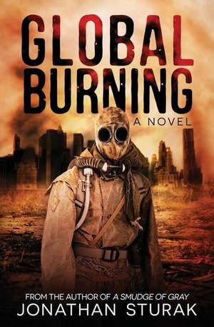 Global Burning de Jonathan Sturak